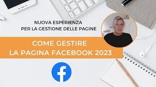 Come gestire la Pagina Facebook 2023 Novità e cambiamenti.