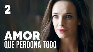 Amor que perdona todo  Capítulo 2  Película romántica en Español Latino