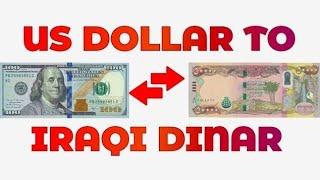 US Dollar To Iraqi Dinar Exchange Rate Today  USD To IQD  Dollar To Dinar  Iraqi Dinar News