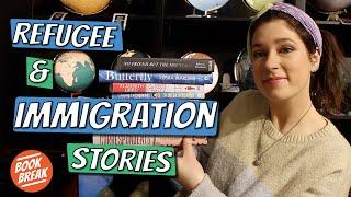 Refugee & Immigration Stories From Around the World  #BookBreak