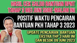 HASIL CEK SALDO BANTUAN BPNT THP 3 MEI JUNI SORE INI KEPASTIAN WAKTU PENCAIRAN PKH THP 3 2023 