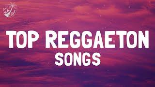 TOP REGGAETON SONGS - MOST POPULAR LATIN MUSIC 2024  BEST REGGAETON PLAYLIST