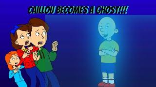 Caillou Becomes a GhostHaunts his HouseGrounded LATE HALLOWEEN SPECIAL