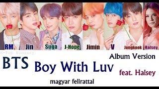 BTS - Boy With Luv feat. Halsey Album Version Magyar FelirattalHUN Sub.