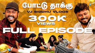 VJ Siddhu Vlogs - Pottu Thakku Uncut Full Video  Mirchi Kemy  Mirchi Balaji