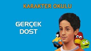 Gerçek Dost - Karakter Okulu #karakterokulu