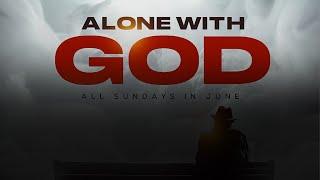 Alone With God  Mainland  1st Service  Dr Kingsley Okonkwo