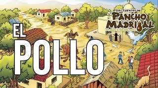 Pancho Madrigal  - El Pollo