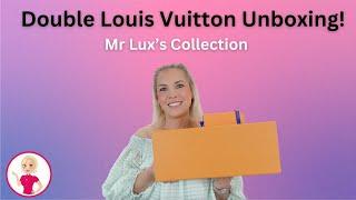 Double Louis Vuitton Unboxing Mr Luxs Collection