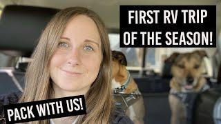 Pack with Us - Getting the RV Ready for the First Camping Trip of the Season