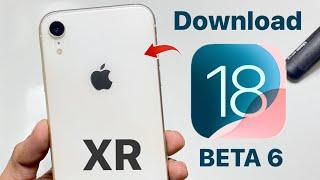 How to Download & Install iOS 18 Beta 6 on iPhone XR