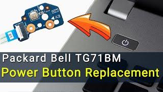 Packard Bell EasyNote TG71BM Power Button Replacement Guide