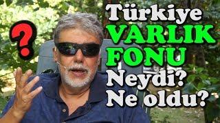 SORU Varlık Fonu Nedir? Türkiyede kurulan Varlık Fonu ne işe yarıyor?