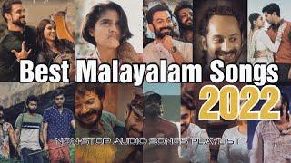 Best of Malayalam Songs 2022  Top 15  Non-Stop Audio Songs Playlist