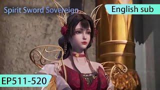 ENG SUB  Spirit Sword Sovereign EP511-520 full episode english highlights