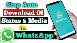 How To Stop Auto Saving WhatsApp Media And Status In 2023  Stop WhatsApp Auto Download Media Files