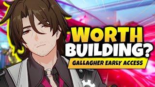 GALLAGHER IS AMAZING... FOR A PRICE Gallagher Early Access First Impressions - Honkai Star Rail