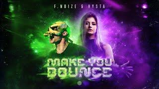F. Noize & Hysta - Make You Bounce Official Videoclip
