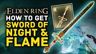 Elden Ring  How to Get the Powerful SWORD OF NIGHT & FLAME - OP Weapon Location Guide