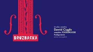 Dawid CIĄGŁO drużba  Druzbacka 2022