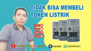 Tidak bisa membeli token listrik@Inulchannel1507