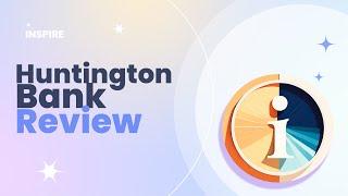 Huntington Bank Review Pros and Cons