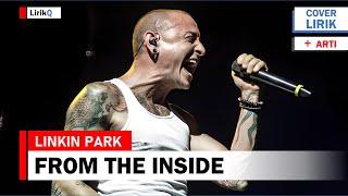 Linkin Park - From The Inside Lirik Terjemahan