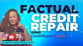 Factual Credit Repair in Credit Repair Cloud Tutorial & Training 2023