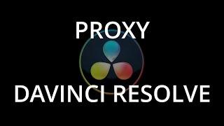 Proxy в Davinci Resolve 17 как использовать