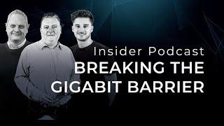 Insider Series Breaking the Gigabit Barrier - Session 05