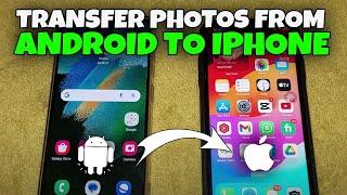 How to Transfer Photos from Android to iPhone 2024  2 Easy Way 