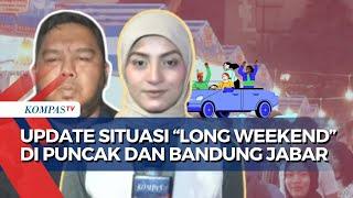 Update Terkini Intip Situasi di Puncak Bogor dan Bandung Jawa Barat saat Long Weekend