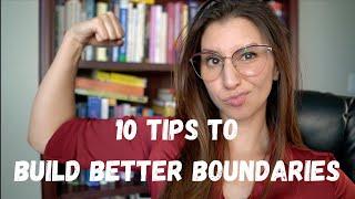 10 Tips to Build Better Boundaries - Part 2 in Boundaries Series