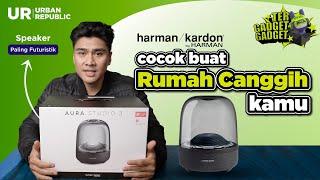 HARMAN KARDON AURA STUDIO 3 CANTIKNYA LUAR DALEM  URBAN REPUBLIC INDONESIA