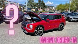 2022 Mitsubishi Outlander - what is THE ENGINE BREAK-IN PERIOD? Fact or Myth?