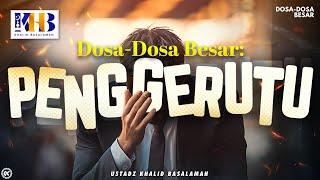 Dosa-Dosa Besar #185  Penggerutu - Khalid Basalamah