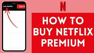 How to Buy Netflix Premium 2024  Netflix Tutorial