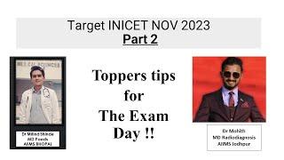 Target INICET NOV 2023 Part 2 - Toppers tips for the exam day 