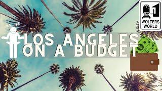 Cheap Los Angeles - How to get by without spending a dime well a lot of dimes