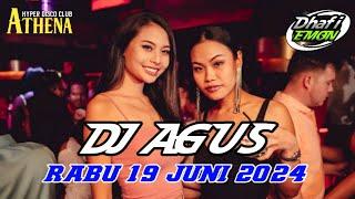 DJ AGUS TERBARU RABU 19 JUNI 2024 FULL BASS  ATHENA BANJARMASIN