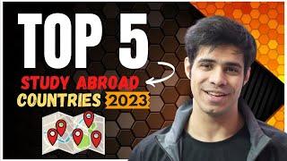 Top 5 countries to study abroad in 2023 Biggest Pros and Cons