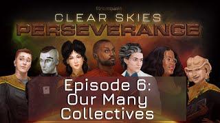 Episode 6 Our Many Collectives - Clear Skies Perseverance 41023