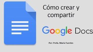 Cómo crear y compartir Google Docs