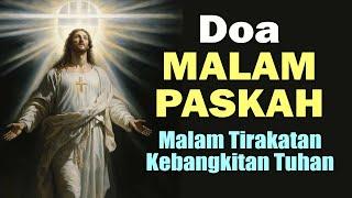 Doa Malam Paskah  Malam Tirakatan Kebangkitan Tuhan   Doa Karolik  Tri Hari Suci Paskah