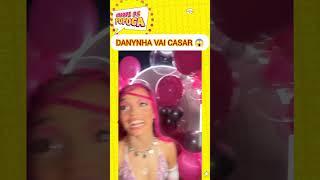 Danynha vai casar 