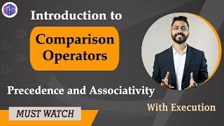 Lec-11 Comparison Operators in Python  Precedence & Associativity  Python  for beginners