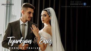 Tyurkyan & Eniz  Wedding Trailer 