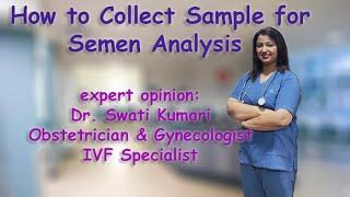 How to collect sample for semen analysis?