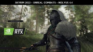 SKYRIM SE 2022 - UNREAL COMBATS - NOLVUS 4.4 Preview - COMBATS FOOTAGE - SKYSA v2 W STANCES