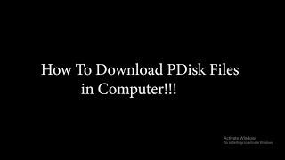 HOW TO DOWNLOAD PDISK FILES IN COMPUTER